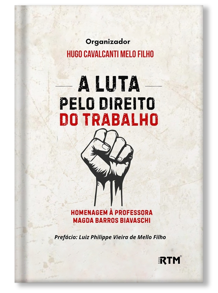 A luta pelo Direito do  Trabalho - Homenagem à Professora Magda Barros Biavaschi