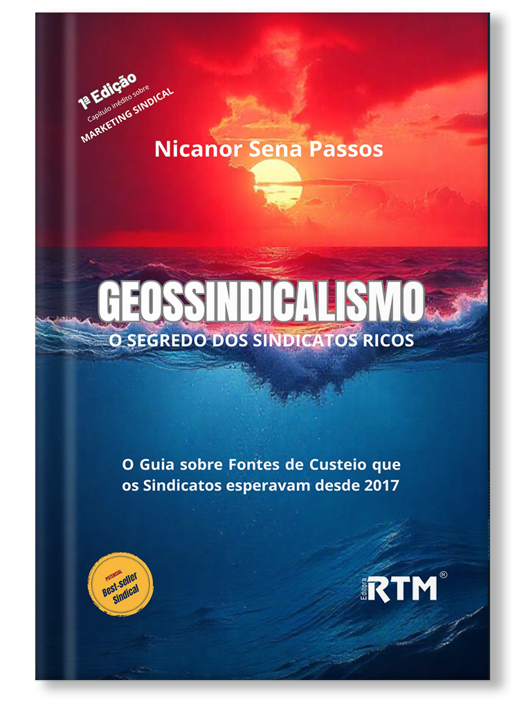 Geossindicalismo: o segredo dos sindicatos ricos - 1ª Edição