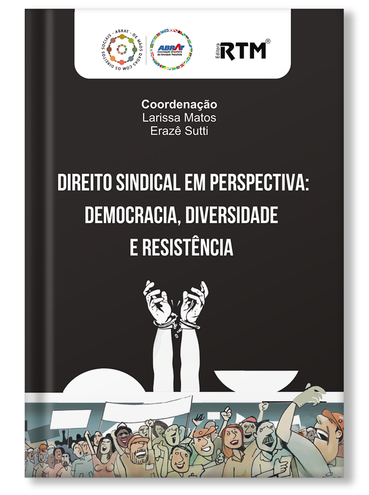 Direito Sindical em perspectiva: democracia, diversidade e resistência