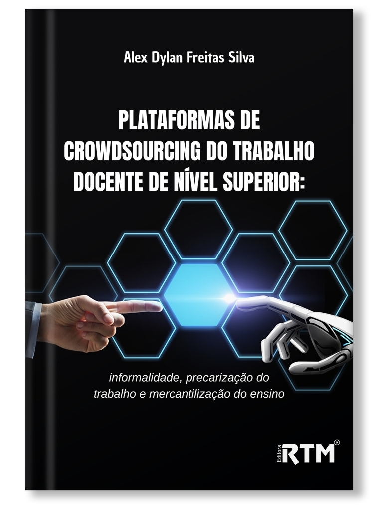 Plataformas de Crowdsourcing do Trabalho docente de Nível Superior: informalidade, precarização do trabalho e mercantilização do ensino