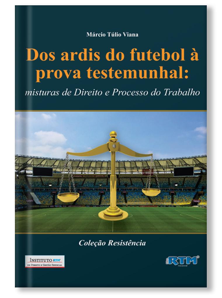 Dos ardis do futebol à prova testemunhal - 5ª edição