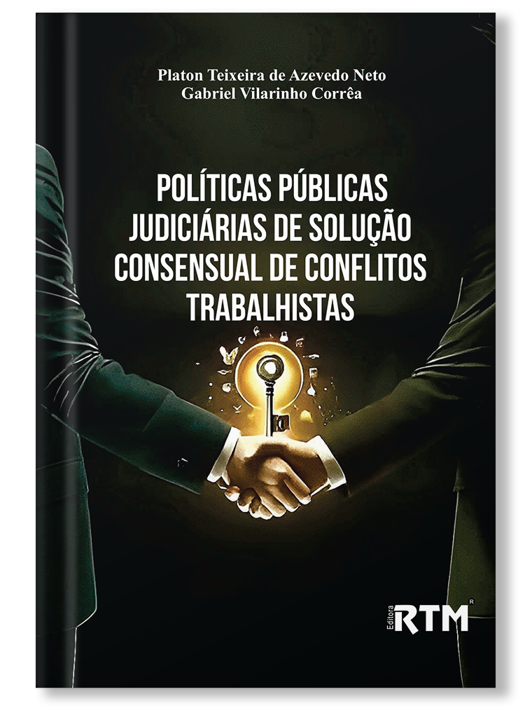 Políticas públicas judiciárias de solução consensual de conflitos trabalhistas