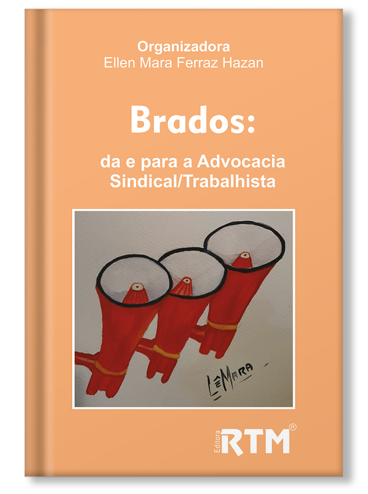 Brados: da e para a Advocacia Sindical/Trabalhista