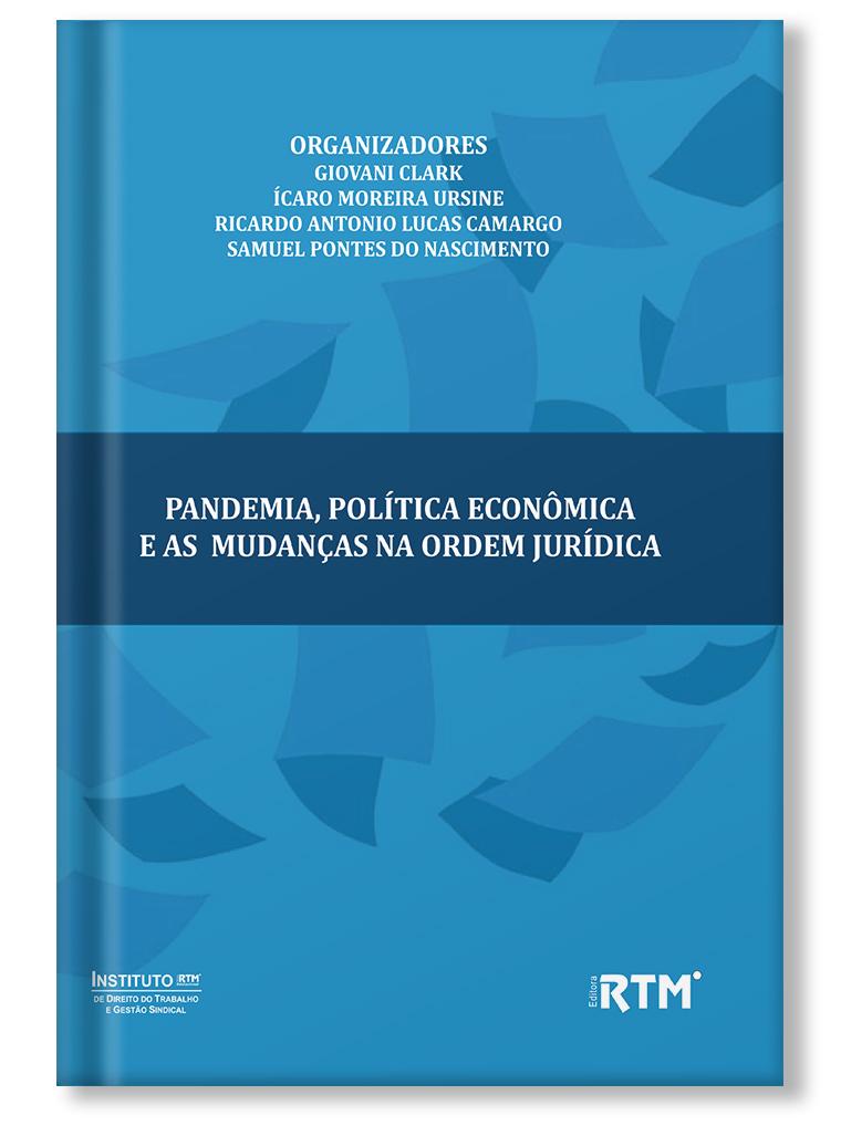 Pandemia, Política Econômica e as Mudanças na Ordem Jurídica - 1ª edição