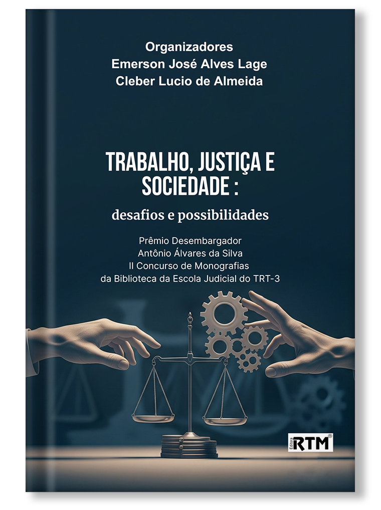 Trabalho, Justiça e Sociedade: desafios e possibilidades