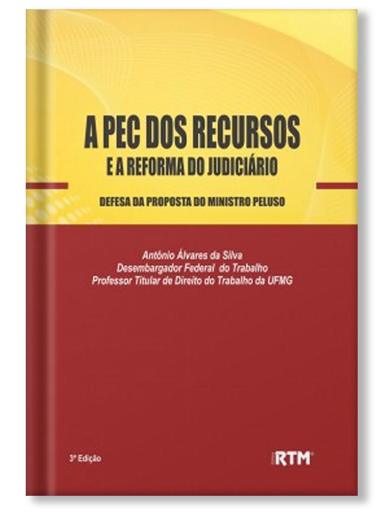 A Pec dos Recursos e a Reforma do Judiciário - 3ª edição