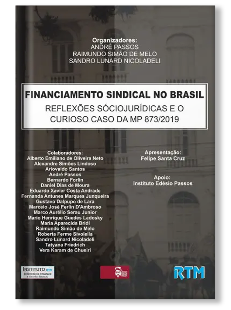 Financiamento Sindical no Brasil: reflexões sóciojurídicas e o curioso caso da MP 873/2019